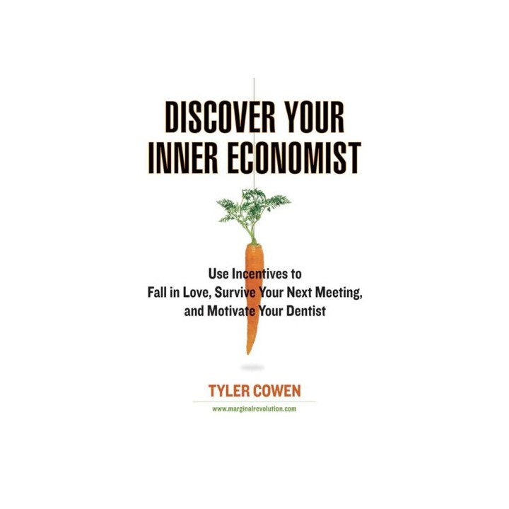 Discover Your Inner Economist